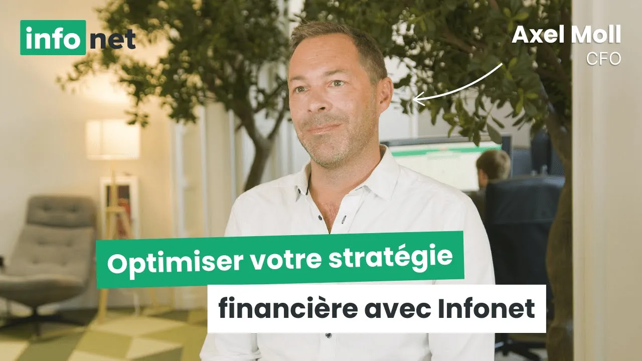 Axel Moll, CFO : Optimiser votre stratégie financière avec Infonet