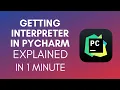 How To Get Interpreter In PyCharm 2025