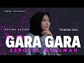 Download Lagu REVINA ALVIRA || GARA GARA SEBOTOL MINUMAN || Lirik Lagu Terbaru Viral🔴