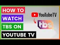 How To Watch TBS On YouTube TV in 2025