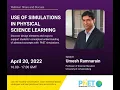 Use of Simulations in Physical Science Learning