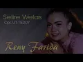 Reny Farida - Selire Welas (Official Music Video)