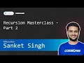 Unacademy Recursion Masterclass - Part 2 Sanket Singh
