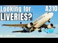 A310 Real World LIVERIES for MSFS HERE is HOW