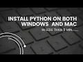 Python installation on Windows and Mac IN LESS THAN 5 MIN Python for beginners