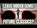 These Lexus HIDDEN GEMS are Definitely Future Classics