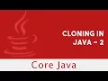 Core Java Cloning in Java - 2 Part 78