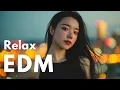 Download Lagu 【EDM Relax #16】Chill \u0026 Focus Lo-Fi EDM 🎧 Background Music for Study, Work \u0026 Everyday Moments