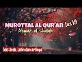 Murottal Al Qur'an juz 19, teks Arab, Latin dan artinya - Ahmad al Shalabi.