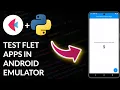 Test Flet Python Apps on Android Mobile Emulator