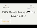 1325 Delete Leaves With a Given Value - Leetcode daily