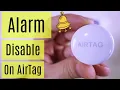 How to Disable Alarm in Apple AirTag 2026 AirTag Speaker Alert