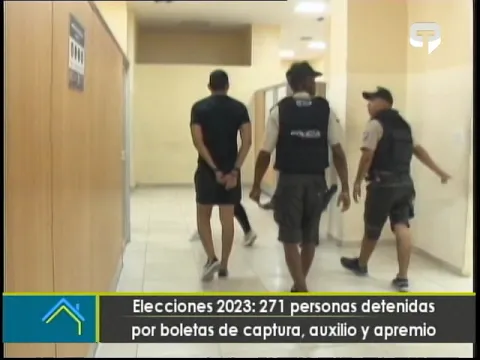 Elecciones 2023: 271 personas detenidas por boletas de captura, auxilio y apremio