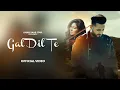 Lagu GAL DIL TE (Official Video) : KHAN SAAB | New Punjabi Songs 2024 | Latest Punjabi Songs 2024