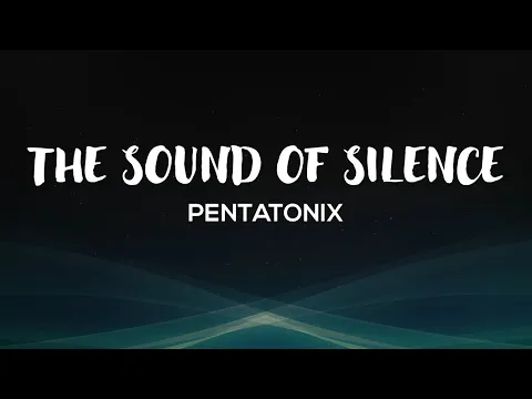 Download MP3 Pentatonix - The Sound Of Silence Lyrics