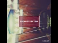 DREAM BY IRATION WITH LYRICS