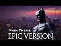 The Dark Knight - Main Theme EPIC VERSION (Like a Dog Chasing Cars)