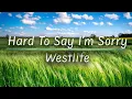 Download Lagu Hard To Say I'm Sorry | Westlife (Lyrics)