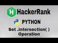 Set intersection Operation Hackerrank Python Solution English Explanation