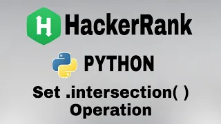 Set intersection Operation Hackerrank Python Solution English Explanation