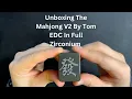 Unboxing The Mahjong V2 By Tom EDC In Full Zirconium