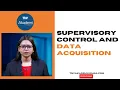 What is Supervisory Control and Data Acquisition