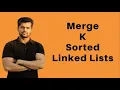 Merge K Sorted Linked Lists 4 Methods