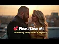 Lagu Please Love Me | Soulful Duet Inspired by Teddy Swims \u0026 Beyoncé (2025 Official Visual)