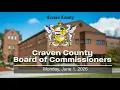 Craven County Board of Commissioners Regular Meeting - June 1 2026