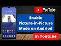 Download Lagu Enable Picture-In-Picture (PiP) Mode on YouTube (Android)