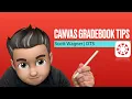 Canvas Gradebook Tips