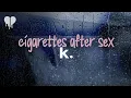 Download Lagu cigarettes after sex - k. (lyrics)