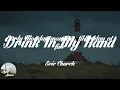 Eric Church - Drink In My Hand (Lyrics)