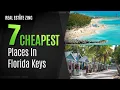 Top 7 BEST Cheapest Places To Live In Florida Keys OMG