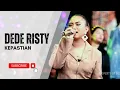 Download Lagu KEPASTIAN Voc DEDE RISTY I LIVE MUSIC \