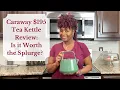 Caraway 195 Tea Kettle Review Is it Worth the Splurge Unbiased and In-Depth Analysis