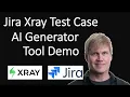 Jira Xray Test Case AI Generator Demo Free Tool