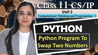 PYTHON - Python Program To Swap Two Numbers CBSE Class Lovejeet Arora