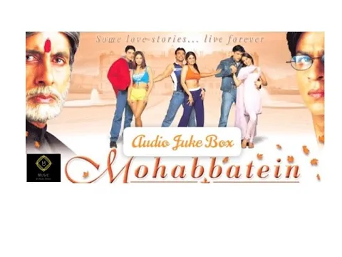 Download MP3 Mohabbatein Audio Jukebox |Shahrukh Khan| Aishwarya Rai| Amitabh Bachchan|Jatin-lalit- Anand Bakshi.