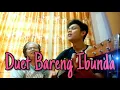 Download Lagu Duet bareng mama || Jou Jou do Au
