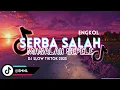 Download Lagu DJ SERBA SALAH X MASALAH SEPELE SLOW VIRAL TIKTOK FULL EMNL 2025 MP3
