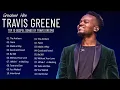 Download Lagu Greatest Hits Of Travis Greene 2022 | Best Travis Greene Songs 2022