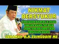 Download Lagu BERSYUKUR DENGAN APA ADANYA - CERAMAH FULL K.H ZAINUDDIN MZ #khzainudinmz