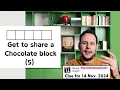 Get to share a Chocolate block 5 Crossword Clue Minute Cryptic Clue