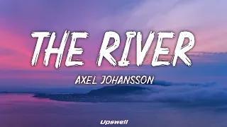 Download Axel Johansson - The River (Lyrics) MP3