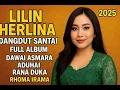 Lagu LILIN HERLINA DANGDUT SANTAI FULL ALBUM - DAWAI ASMARA - ADUHAI - RANA DUKA - RHOMA IRAMA 2025