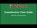 Pathfinder 2e Class Guide - Swashbuckler Part One