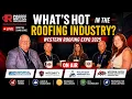Roofing Industry Outlook 2025 Labor Insurance Market Trends LIVE from Western Roofing Expo