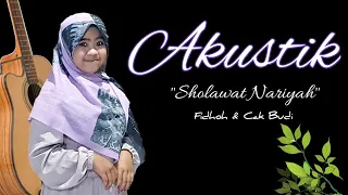 Download Sholawat Nariyah - Fidhoh (Cover Akustik Santri ismul haq) Viral Tiktok MP3
