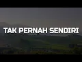 Download Lagu Kamasean, Melitha Sidabutar - Tak Pernah Sendiri | Mix Lirik Rohani
